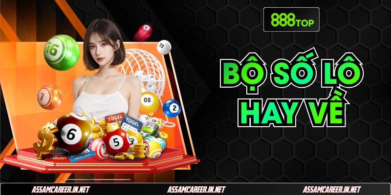 Tiết Lộ Bộ Số Lô Hay Về Giúp Anh Em Vào Bờ An Toàn Tiết Lộ Bộ Số Lô Hay Về Giúp Anh Em Vào Bờ An Toàn